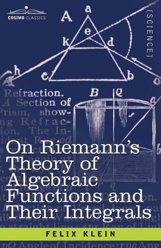 On Riemann's Theory of Algebraic Functions and Their Integrals: A Supplement to the Usual Treatises (Paperback)