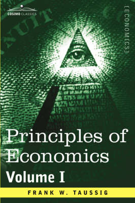 Principles of Economics, Volume 1 - Cosimo Classics Economics (Paperback)