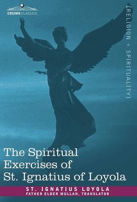 The Spiritual Exercises of St. Ignatius of Loyola (Hardback)