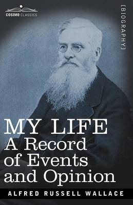 My Life: A Record of Events and Opinion (Paperback)
