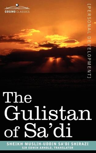 The Gulistan of Sa'di (Paperback)