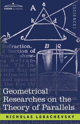 Geometrical Researches on the Theory of Parallels (Paperback)