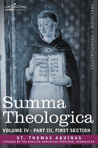 Summa Theologica, Volume 4 (Part III, First Section) (Paperback)