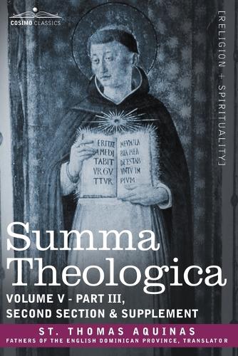 Summa Theologica, Volume 5 (Part III, Second Section & Supplement) (Paperback)