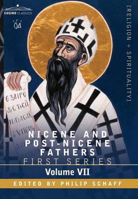 Nicene and Post-Nicene Fathers: First Series, Volume VII St. Augustine: Gospel of John, First Epistle of John, Soliliques (Hardback)