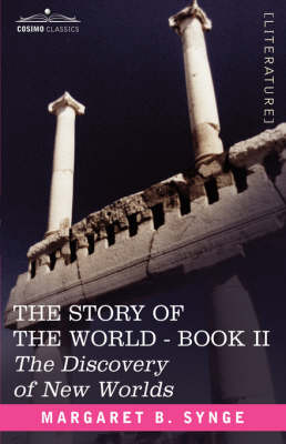 The Discovery of New Worlds, Book II of the Story of the World (Hardback)