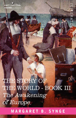 The Awakening of Europe, Book III of the Story of the World (Paperback)