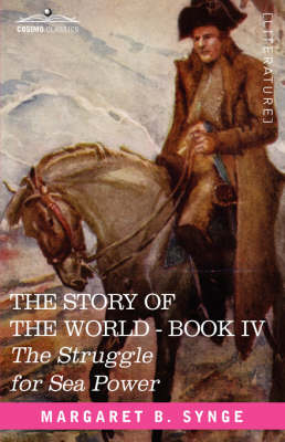 The Struggle for Sea Power, Book IV of the Story of the World (Paperback)