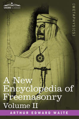 A New Encyclopedia of Freemasonry, Volume II (Hardback)