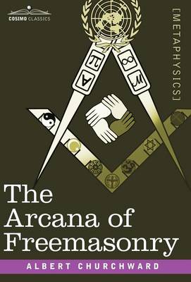 The Arcana of Freemasonry (Hardback)