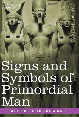 Signs and Symbols of Primordial Man (Hardback)