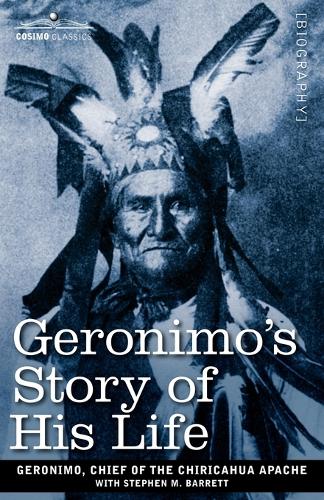 Geronimo's Story of His Life (Paperback)