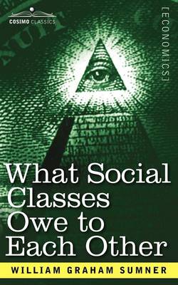What Social Classes Owe to Each Other (Paperback)