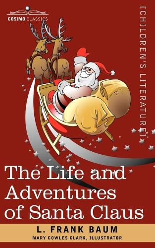 The Life and Adventures of Santa Claus (Paperback)