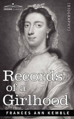 Records of a Girlhood (Paperback)