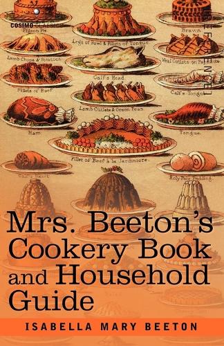 Mrs. Beeton's Cookery Book and Household Guide (Paperback)