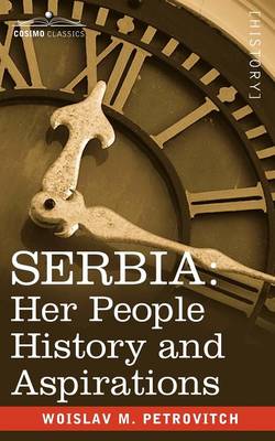 Serbia: Her People History and Aspirations (Paperback)