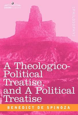 A Theologico-Political Treatise, and a Political Treatise (Hardback)