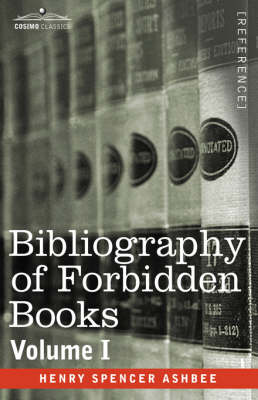 Bibliography of Forbidden Books - Volume I (Hardback)