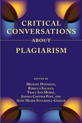 Critical Conversations about Plagiarism - Lenses on Composition Studies (Paperback)