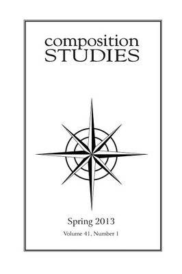 Composition Studies 41.1 (Spring 2013) (Paperback)