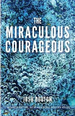 The Miraculous Courageous - Free Verse Editions (Paperback)