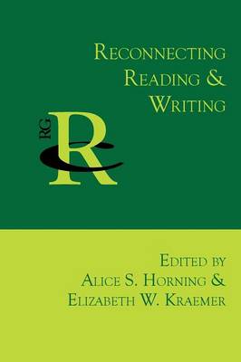 Reconnecting Reading and Writing - Reference Guides to Rhetoric and Composition (Paperback)