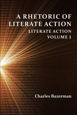 A Rhetoric of Literate Action: Literate Action, Volume 1 - Perspectives on Writing (Paperback)
