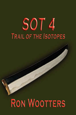 Sot 4 - Trail of the Isotopes (Paperback)