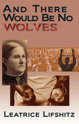And There Would Be No Wolves (Paperback)