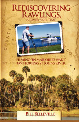 Rediscovering Rawlings, a River and Time (Paperback)