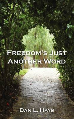Freedom's Just Another Word (Paperback)