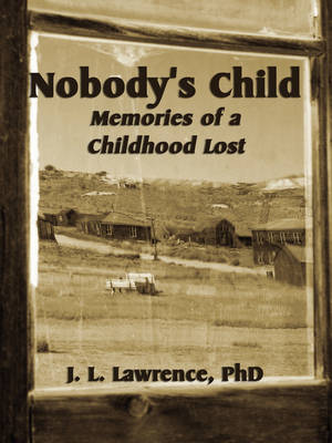 Nobody's Child: Memories of a Childhood Lost (Paperback)