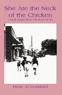She Ate the Neck of the Chicken (and Said She Preferred It) (Paperback)