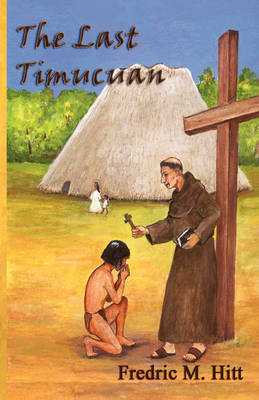 The Last Timucuan (Paperback)