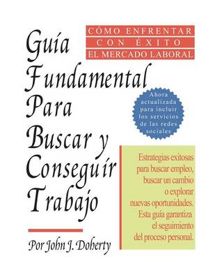 Guia Fundamental Para Buscar y Conseguir Trabajo (Paperback)