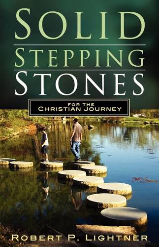Solid Stepping Stones for the Christian's Journey (Paperback)