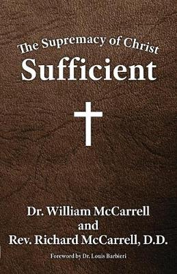 The Supremacy of Christ: Sufficient (Paperback)