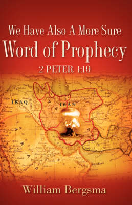 We Have Also a More Sure Word of Prophecy 2 Peter 1: 19 (Paperback)