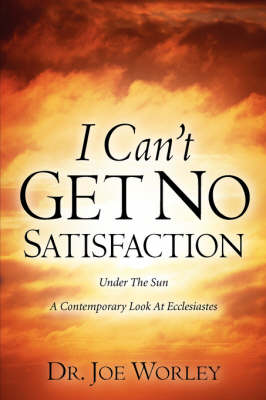 I Can't Get No Satisfaction (Paperback)