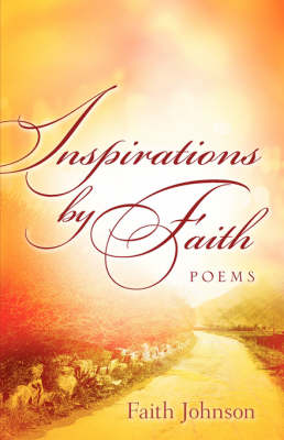 Inspirations by Faith: Poems (Paperback)
