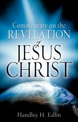 Commentary on the Revelation of Jesus Christ (Paperback)