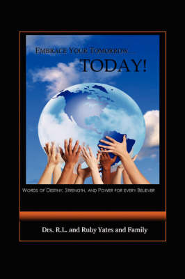 Embrace Your Tomorrow. Today! (Paperback)