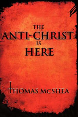 The Anti-Christ Is Here (Paperback)
