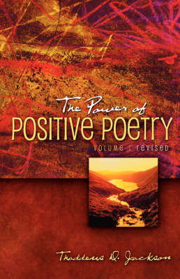 The Power of Positive Poetry Volume 1 Revised (Paperback)