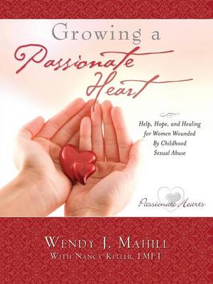 Growing a Passionate Heart (Paperback)