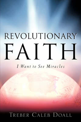 Revolutionary Faith (Paperback)