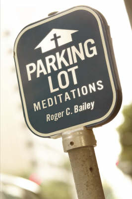 Parking Lot Meditations (Paperback)