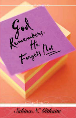 God Remembers, He Forgets Not (Paperback)