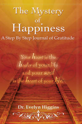 The Mystery of Happiness (Hardback)